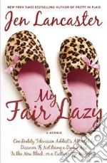 My Fair Lazy