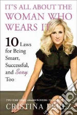 It's All About the Woman Who Wears It