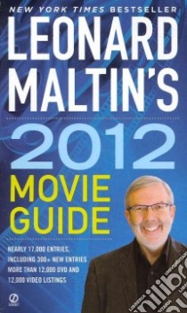 Leonard Maltin's Movie Guide 2012 libro in lingua di Maltin Leonard (EDT), Sader Luke (EDT), Clark Mike (CON), Edelman Rob (CON), Green Spencer (CON)