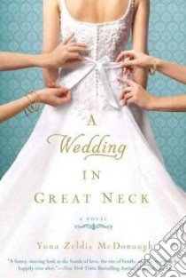 A Wedding in Great Neck libro in lingua di McDonough Yona Zeldis