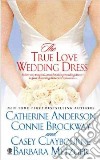The True Love Wedding Dress libro str