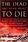 The Dead and Those About to Die libro str