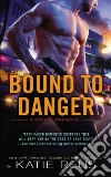 Bound to Danger libro str