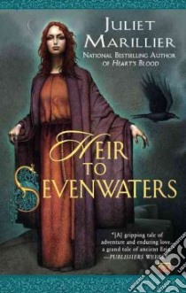 Heir to Sevenwaters libro in lingua di Marillier Juliet