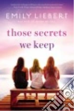 Those Secrets We Keep