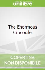 The Enormous Crocodile