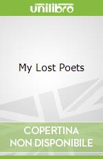 My Lost Poets