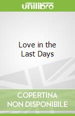 Love in the Last Days
