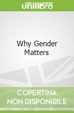 Why Gender Matters