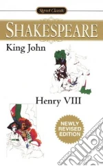 The Life and Death of King John/The Famous History of the Life of King Henry VIII