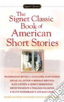 Signet Classic Book Of American Short Stories libro in lingua di Raffel Burton (EDT)