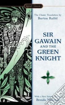 Sir Gawain and the Green Knight libro in lingua di Raffel Burton (TRN), Webster Brenda (INT), Isaacs Neil D. (AFT)