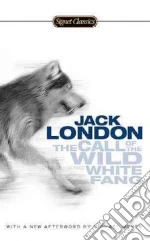 The Call of the Wild and White Fang