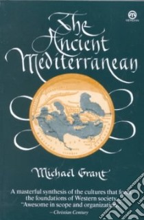The Ancient Mediterranean libro in lingua di Grant Michael