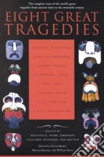 Eight Great Tragedies libro in lingua di Barnet Sylvan (EDT), Berman Morton (EDT), Burto William (EDT)