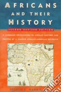 Africans and Their History libro in lingua di Harris Joseph E.