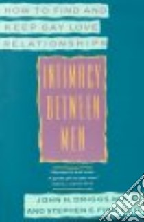 Intimacy Between Men libro in lingua di Driggs John H., Finn Stephen E.