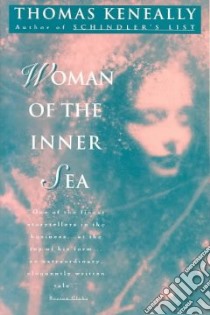 Woman of the Inner Sea libro in lingua di Keneally Thomas
