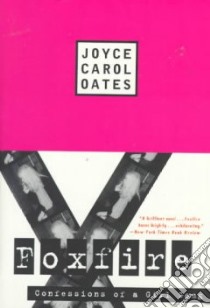Foxfire libro in lingua di Oates Joyce Carol