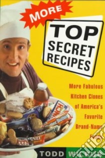 More Top Secret Recipes libro in lingua di Wilbur Todd