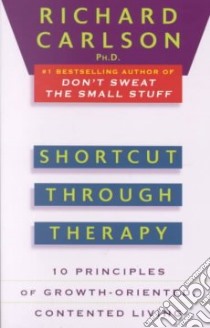 Shortcut Through Therapy libro in lingua di Carlson Richard