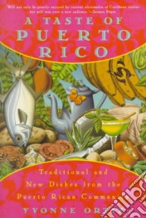 A Taste of Puerto Rico libro in lingua di Ortiz Yvonne
