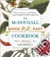 The McDougall Quick & Easy Cookbook libro str