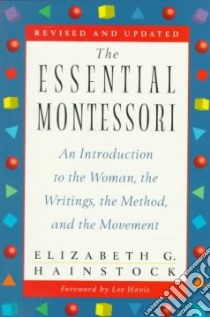 The Essential Montessori libro in lingua di Hainstock Elizabeth G.