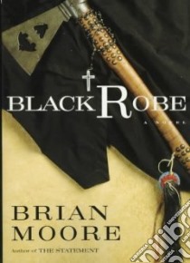 Black Robe libro in lingua di Moore Brian
