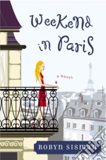 Weekend in Paris libro in lingua di Sisman Robyn