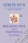 Breaking Free from Emotional Eating libro str