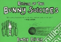 Return Of The Bunny Suicides libro in lingua di Riley Andy