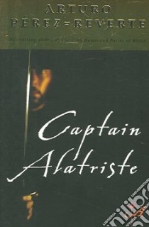 Captain Alatriste libro in lingua di Perez-Reverte Arturo, Peden Margaret Sayers (TRN)