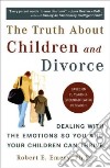 The Truth About Children And Divorce libro str