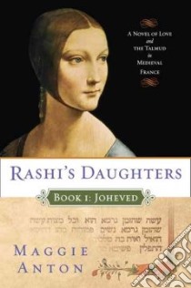 Rashi's Daughters libro in lingua di Anton Maggie