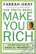The Truth Shall Make You Rich