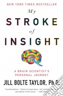 My Stroke of Insight libro in lingua di Taylor Jill Bolte