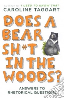 Does a Bear Sh*t in the Woods? libro in lingua di Taggart Caroline