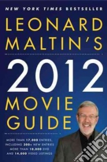 Leonard Maltin's Movie Guide 2012 libro in lingua di Maltin Leonard (EDT), Carson Darwyn (EDT), Sader Luke (EDT), Clark Mike (CON), Edelman Rob (CON)