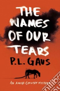 The Names of Our Tears libro in lingua di Gaus P. L.