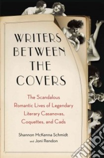 Writers Between the Covers libro in lingua di Schmidt Shannon Mckenna, Rendon Joni
