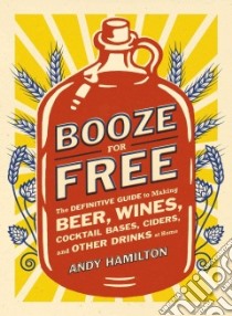 Booze for Free libro in lingua di Hamilton Andy