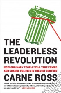 The Leaderless Revolution libro in lingua di Ross Carne