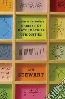 Professor Stewart's Cabinet of Mathematical Curiosities libro in lingua di Stewart Ian