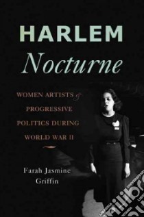 Harlem Nocturne libro in lingua di Griffin Farah Jasmine