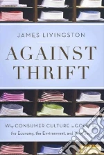 Against Thrift