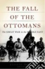 The Fall of the Ottomans