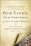 Our Lives, Our Fortunes and Our Sacred Honor libro str