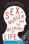 Sex, Murder, and the Meaning of Life libro str