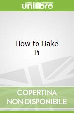 How to Bake Pi
